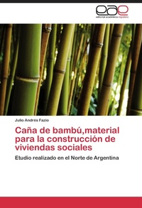 Abbildung von: Cana de bambu, material para la construccion de viviendas sociales - Editorial Académica Española