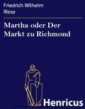 Cover: Martha oder Der Markt zu Richmond - Henricus-Edition eBook