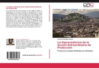 Abbildung von: La Improcedencia de La Accion Extraordinaria de Proteccion - Editorial Académica Española