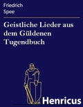 Cover: Geistliche Lieder aus dem G&uuml;ldenen Tugendbuch - Henricus-Edition eBook