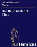 Cover: Die Reue nach der That - Henricus-Edition eBook