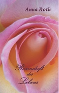 Cover: Rosenduft des Lebens - tredition