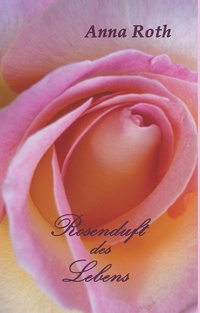 Enlarge image Cover: Rosenduft des Lebens - tredition