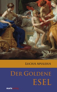 Enlarge image Cover: Der goldene Esel - marix Verlag ein Imprint von Verlagshaus Römerweg