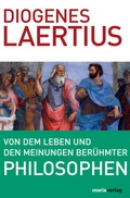 Cover: Von dem Leben und den Meinungen ber&uuml;hmter Philosophen - marix Verlag ein Imprint von Verlagshaus R&ouml;merweg