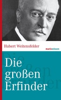 Cover: Die gro&szlig;en Erfinder - marix Verlag ein Imprint von Verlagshaus R&ouml;merweg