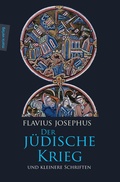 Cover: Der J&uuml;dische Krieg und Kleinere Schriften - marix Verlag ein Imprint von Verlagshaus R&ouml;merweg