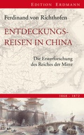 Cover: Entdeckungsreisen in China - edition erdmann ein Imprint von Verlagshaus R&ouml;merweg