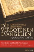 Cover: Die verbotenen Evangelien - Apokryphe Schriften - marix Verlag ein Imprint von Verlagshaus R&ouml;merweg