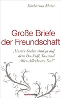 Cover: Gro&szlig;e Briefe der Freundschaft - marix Verlag ein Imprint von Verlagshaus R&ouml;merweg