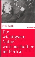 Cover: Die wichtigsten Naturwissenschaftler im Portr&auml;t - marix Verlag ein Imprint von Verlagshaus R&ouml;merweg