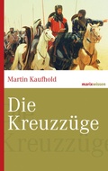 Cover: Die Kreuzz&uuml;ge - marix Verlag ein Imprint von Verlagshaus R&ouml;merweg