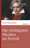 Cover: Die wichtigsten Musiker im Portrait - marix Verlag ein Imprint von Verlagshaus R&ouml;merweg