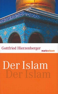 Abbildung von: Der Islam - marix Verlag ein Imprint von Verlagshaus Römerweg