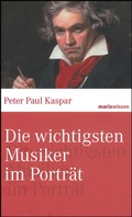 Cover: Die wichtigsten Musiker im Portrait - marix Verlag ein Imprint von Verlagshaus R&ouml;merweg