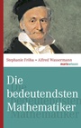 Cover: Die bedeutendsten Mathematiker - marix Verlag ein Imprint von Verlagshaus Römerweg