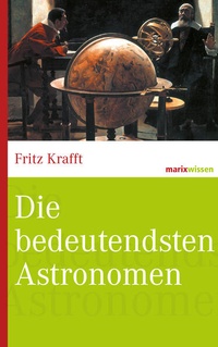 Enlarge image Cover: Die bedeutendsten Astronomen - marix Verlag ein Imprint von Verlagshaus Römerweg