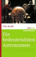Cover: Die bedeutendsten Astronomen - marix Verlag ein Imprint von Verlagshaus R&ouml;merweg