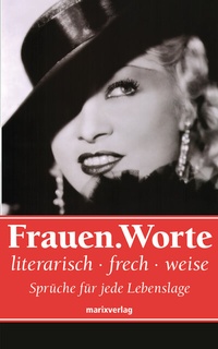 Abbildung von: Frauen.Worte - marix Verlag ein Imprint von Verlagshaus Römerweg