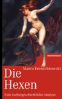 Cover: Die Hexen - marix Verlag ein Imprint von Verlagshaus Römerweg