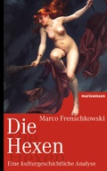 Cover: Die Hexen - marix Verlag ein Imprint von Verlagshaus R&ouml;merweg