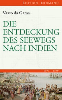 Abbildung von: Die Entdeckung des Seewegs nach Indien - edition erdmann ein Imprint von Verlagshaus Römerweg