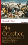 Cover: Die Griechen - marix Verlag ein Imprint von Verlagshaus Römerweg