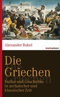 Enlarge image Cover: Die Griechen - marix Verlag ein Imprint von Verlagshaus Römerweg