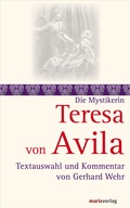 Cover: Teresa von Avila - marix Verlag ein Imprint von Verlagshaus R&ouml;merweg