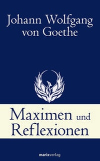 Abbildung von: Maximen und Reflexionen - S. Marix Verlag