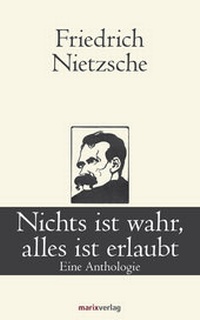 Abbildung von: Nichts ist wahr, alles ist erlaubt - marix Verlag ein Imprint von Verlagshaus Römerweg
