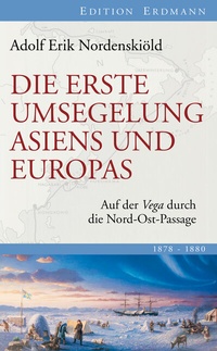 Abbildung von: Die erste Umsegelung Asiens und Europas - edition erdmann ein Imprint von Verlagshaus Römerweg