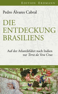 Abbildung von: Die Entdeckung Brasiliens - edition erdmann ein Imprint von Verlagshaus Römerweg