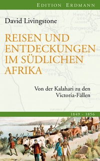 Abbildung von: Reisen und Entdeckungen im südlichen Afrika - edition erdmann ein Imprint von Verlagshaus Römerweg