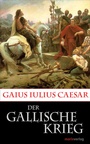 Cover: Der Gallische Krieg - marix Verlag ein Imprint von Verlagshaus Römerweg