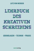 Cover: Lehrbuch des Kreativen Schreibens - marix Verlag ein Imprint von Verlagshaus R&ouml;merweg