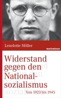 Cover: Widerstand gegen den Nationalsozialismus - marix Verlag ein Imprint von Verlagshaus R&ouml;merweg