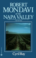Cover: Robert Mondavi of the Napa Valley - Warner Books Inc