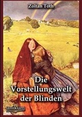 Cover: Die Vorstellungswelt der Blinden - Europaischer Hochschulverlag Gmbh & Co. Kg