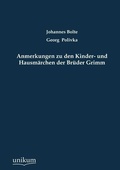 Cover: Anmerkungen Zu Den Kinder- Und Hausm Rchen Der Br Der Grimm - UNIKUM