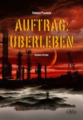 Cover: Auftrag: &Uuml;berleben - AAVAA Verlag