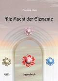 Cover: Die Macht der Elemente - AAVAA Verlag