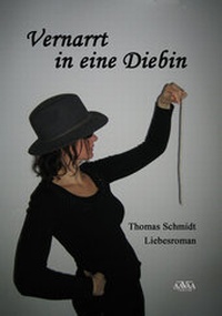 Abbildung von: Vernarrt in eine Diebin - AAVAA Verlag