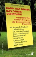Cover: Kann das Gehirn das Gehirn verstehen? - Carl-Auer Verlag