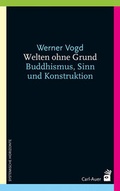 Cover: Welten ohne Grund - Carl-Auer Verlag