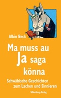 Cover: Ma muss au Ja saga k&ouml;nna - Silberburg