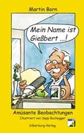 Cover: Mein Name ist Gie&szlig;bert - Silberburg
