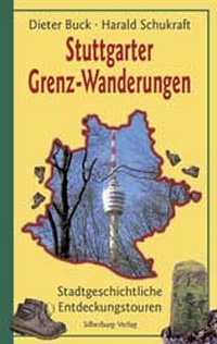 Abbildung von: Stuttgarter Grenz-Wanderungen - Silberburg