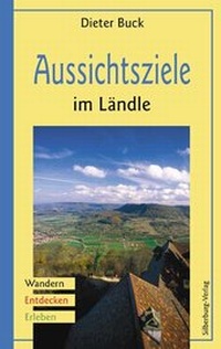 Abbildung von: Aussichtsziele im Ländle - Silberburg