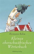 Cover: Kleines oberschw&auml;bisches W&ouml;rterbuch - Silberburg